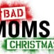 A Bad Mom's Christmas | Trailer